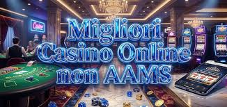 I migliori casinò online in Italia non AAMS gioca in sicurezza!