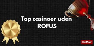 Spil Casino Uden om ROFUS - Din Guide til Online Spil